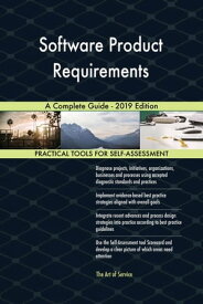 Software Product Requirements A Complete Guide - 2019 Edition【電子書籍】[ Gerardus Blokdyk ]