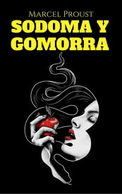 Sodoma y Gomorra 【電子書籍】[ Marcel Proust ]