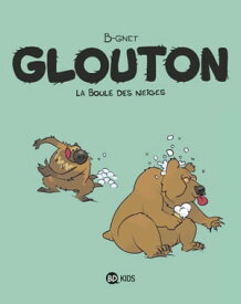 Glouton, Tome 02 La Boule des neiges【電子書籍】