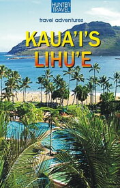 Kaua`I's Lihu`e【電子書籍】[ Heather McDaniel ]