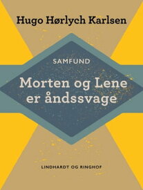 Morten og Lene er ?ndssvage【電子書籍】[ Hugo H?rlych Karlsen ]