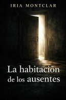 LA HABITACIÓN DE LOS AUSENTES