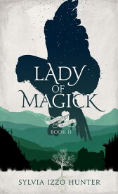 Lady of Magick【電子書籍】[ Sylvia Izzo Hunter ]