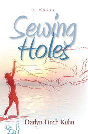 Sewing Holes【電子書籍】[ Darlyn Kuhn ]