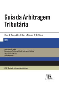 Guia da Arbitragem Tribut?ria【電子書籍】[ M?nica Brito Vieira; Nuno de Villa-lobos ]