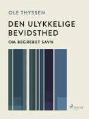 Den ulykkelige bevidsthed. Om begrebet savn
