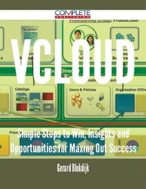 vCloud - Simple Steps to Win, Insights and Opportunities for Maxing Out Success【電子書籍】[ Gerard Blokdijk ]