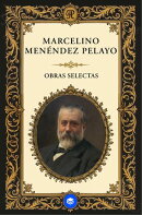 Obras Selectas de Marcelino Menéndez Pelayo