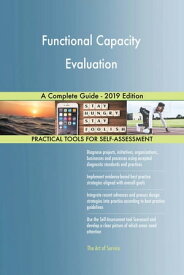 Functional Capacity Evaluation A Complete Guide - 2019 Edition【電子書籍】[ Gerardus Blokdyk ]