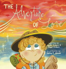 The Adventure of Love【電子書籍】[ Janelle Orsborn ]