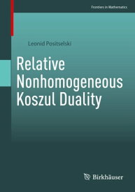 Relative Nonhomogeneous Koszul Duality【電子書籍】[ Leonid Positselski ]