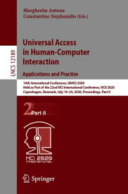 Universal Access in Human-Computer Interaction. Applications and Practice 14th International Conference, UAHCI 2020, Held as Part of the 22nd HCI International Conference, HCII 2020, Copenhagen, Denmark, July 19?24, 2020, Proceedings, 【電子書籍】