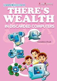 PROTECT THE ENVIRONMENT-THERE'S WEALTH IN DISCARDED COMPUTER【電子書籍】