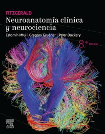 Fitzgerald. Neuroanatom?a cl?nica y neurociencia【電子書籍】[ Estomih Mtui, MD ]