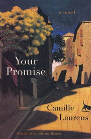 Your Promise A Novel【電子書籍】[ Camille Laurens ]