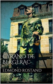 Cyrano de Bergerac【電子書籍】[ Edmond Rostand ]