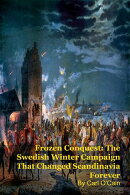 Frozen Conquest: The Swedish Winter Campaign That Changed Scandinavia Forever
