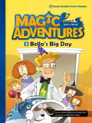 Magic Adventures 001-5: Bella's Big Day
