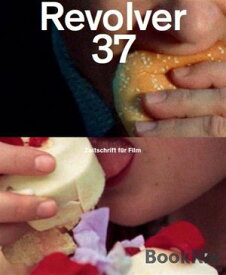 Revolver 37 Zeitschrift f?r Film【電子書籍】[ Nina Menkes ]