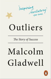 Outliers The Story of Success【電子書籍】[ Malcolm Gladwell ]