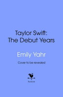 Taylor Swift: The Debut Years