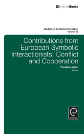Contributions from European Symbolic Interactionists Conflict and Cooperation【電子書籍】