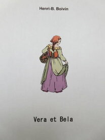 Vera et Bela Nouvelle【電子書籍】[ Henri-B. Boivin ]