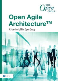 Open Agile Architecture【電子書籍】[ A publication of The Open Group ]