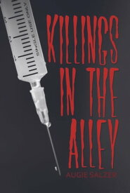 Killings in the Alley【電子書籍】[ Augie Salzer ]