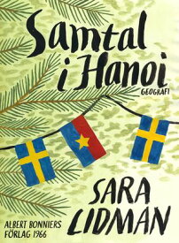 Samtal i Hanoi【電子書籍】[ Sara Lidman ]