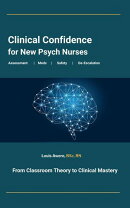 Clinical Confidence for New Psych Nurses