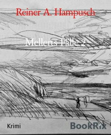 Mellerts F?lle 2 Paradis perdu【電子書籍】[ Reiner A. Hampusch ]