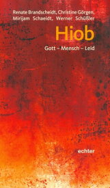 Hiob Gott - Mensch - Leid【電子書籍】[ Renate Brandscheidt ]