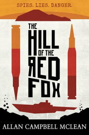 The Hill of the Red Fox【電子書籍】[ Allan Campbell McLean ]