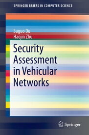 Security Assessment in Vehicular Networks【電子書籍】[ Suguo Du ]