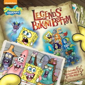 Legends of Bikini Bottom (SpongeBob SquarePants)【電子書籍】[ Nickelodeon Publishing ]
