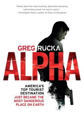 Alpha【電子書籍】[ Greg Rucka ]
