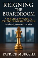 "Reigning the Boardroom: A Trailblazing Guide to Corporate Governance Success"