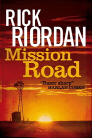 Mission Road【電子書籍】[ Rick Riordan ]