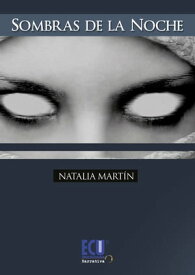 Sombras de la noche【電子書籍】[ Natalia Mart?n Garc?a ]