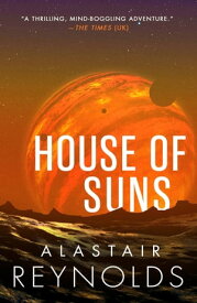 House of Suns【電子書籍】[ Alastair Reynolds ]