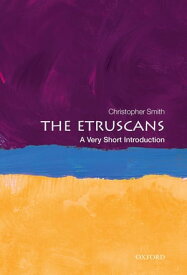 The Etruscans: A Very Short Introduction【電子書籍】[ Christopher Smith ]