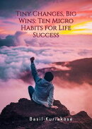 Tiny Changes, Big Wins: Ten Micro Habits for Life Success