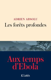 Les for?ts profondes【電子書籍】[ Adrien Absolu ]