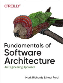 Fundamentals of Software Architecture An Engineering Approach【電子書籍】[ Mark Richards ]