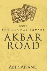 Akbar Road【電子書籍】[ Abir Anand ]