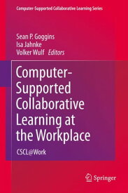 Computer-Supported Collaborative Learning at the Workplace CSCL@Work【電子書籍】