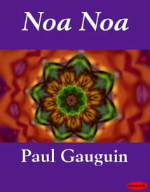 Noa Noa【電子書籍】[ Paul Gauguin ]