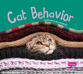 Cat Behavior【電子書籍】[ Christina Mia Gardeski ]