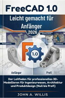 FreeCAD 1.0 Leicht gemacht für Anfänger 2026